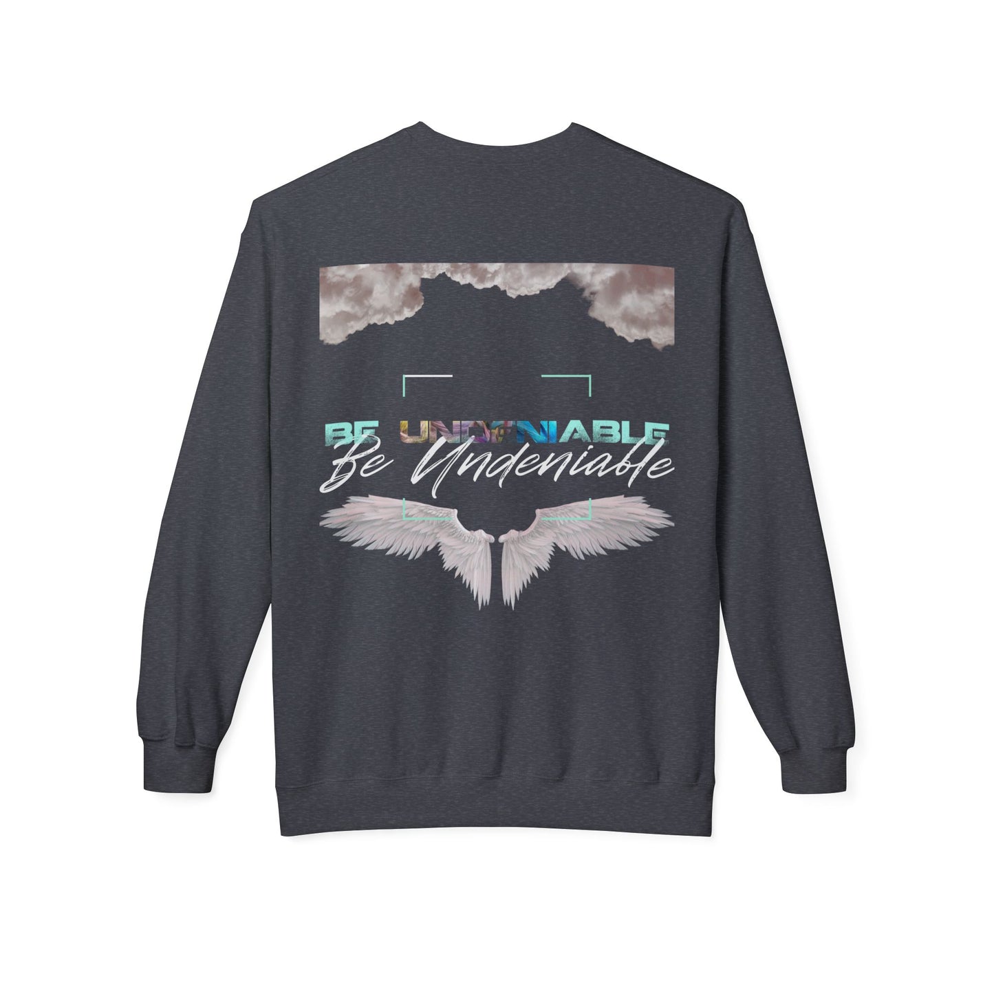 BE UNDENIABLE Softstyle Fleece Crewneck Sweatshirt