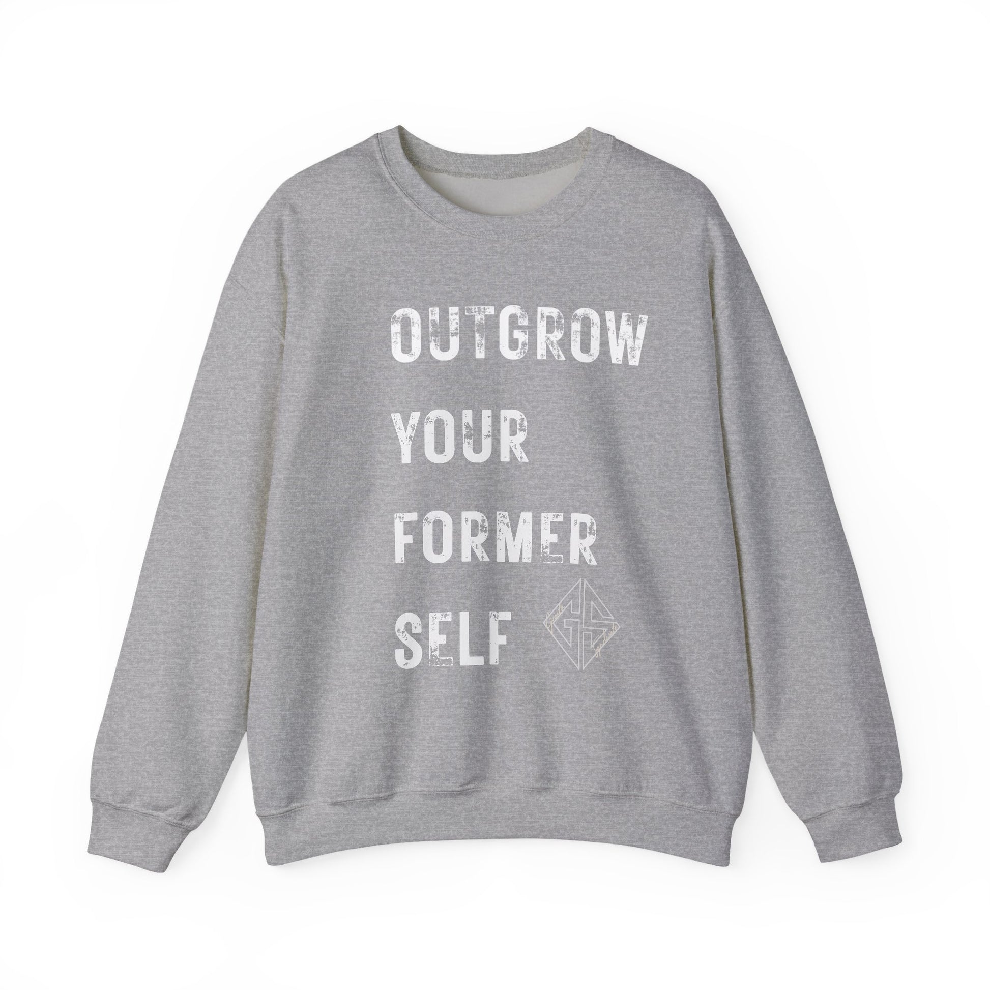 OUTGROW FORMER SELF. Sweatshirt.