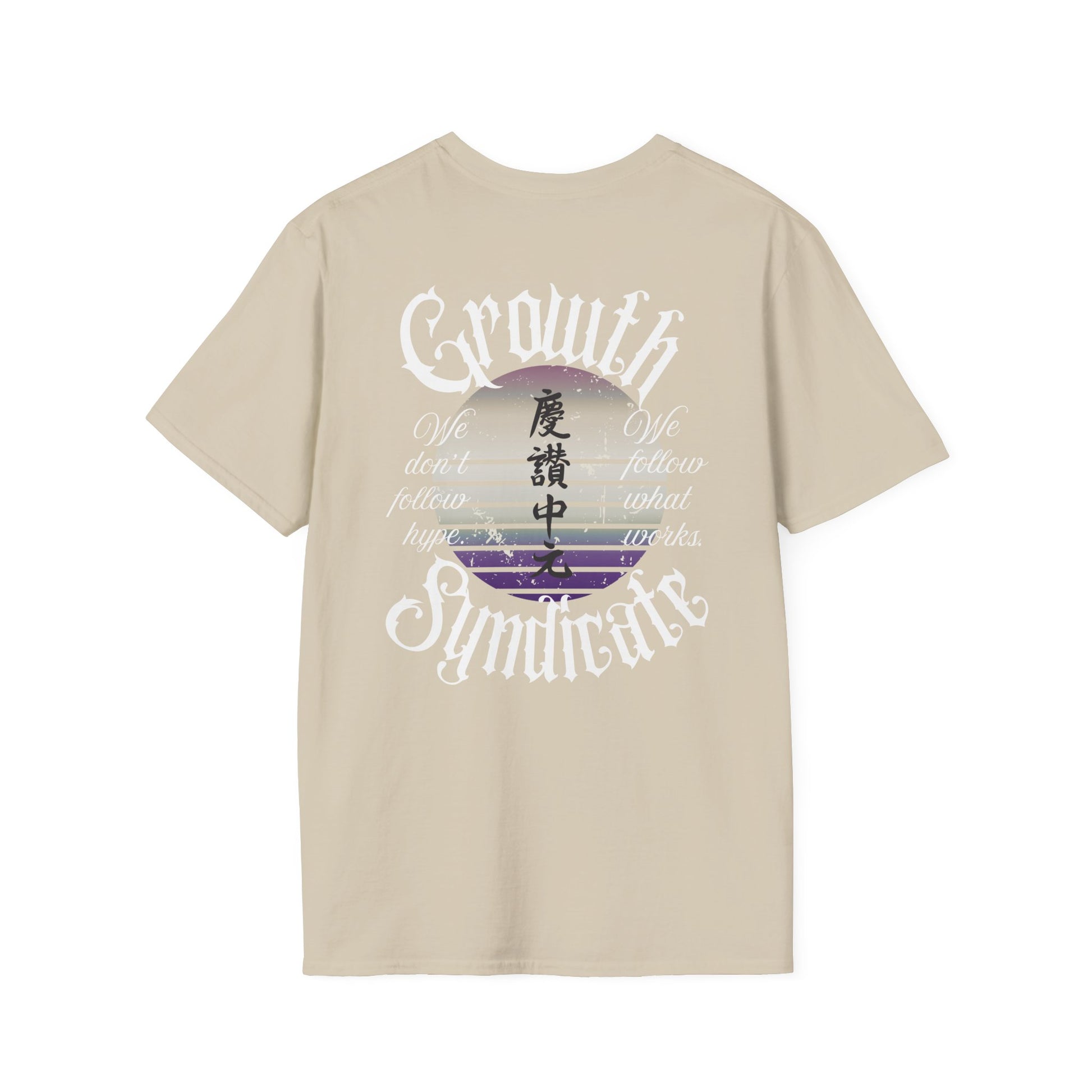 GROWTH. NO HYPE. T-shirt.