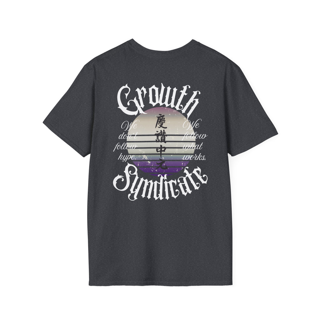 GROWTH. NO HYPE. T-shirt.
