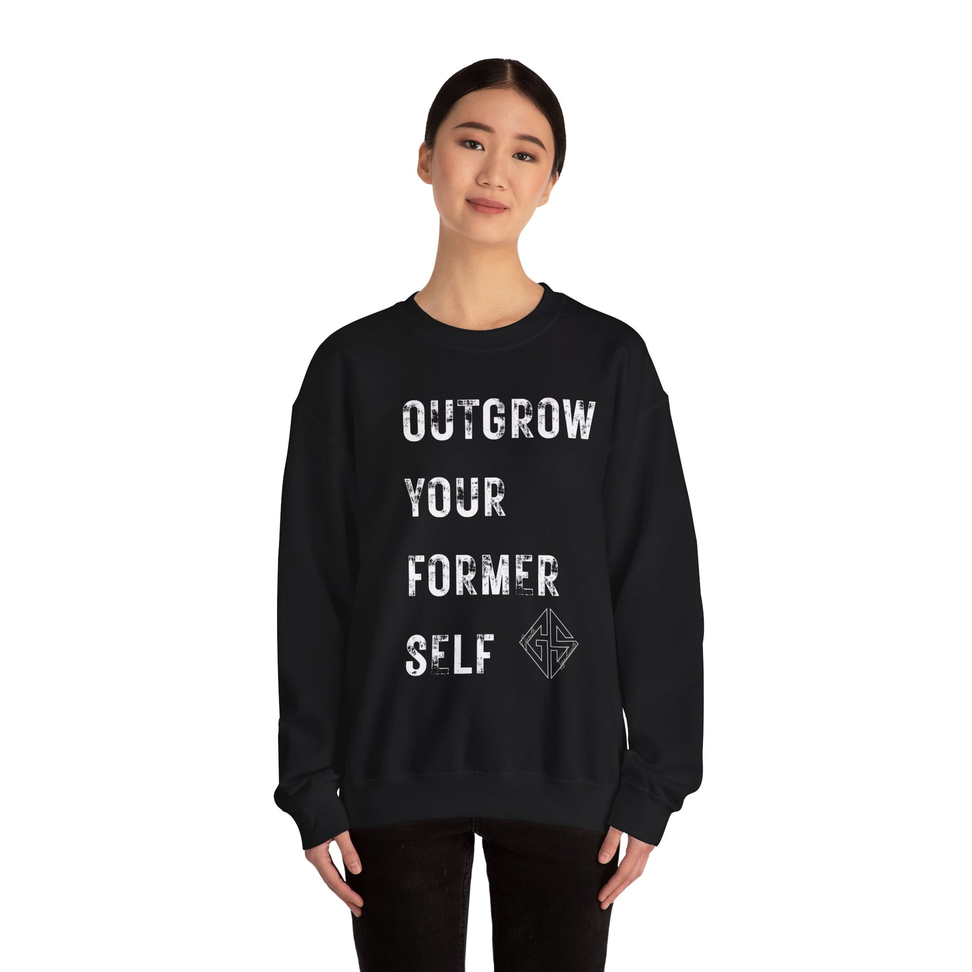 OUTGROW FORMER SELF. Sweatshirt.