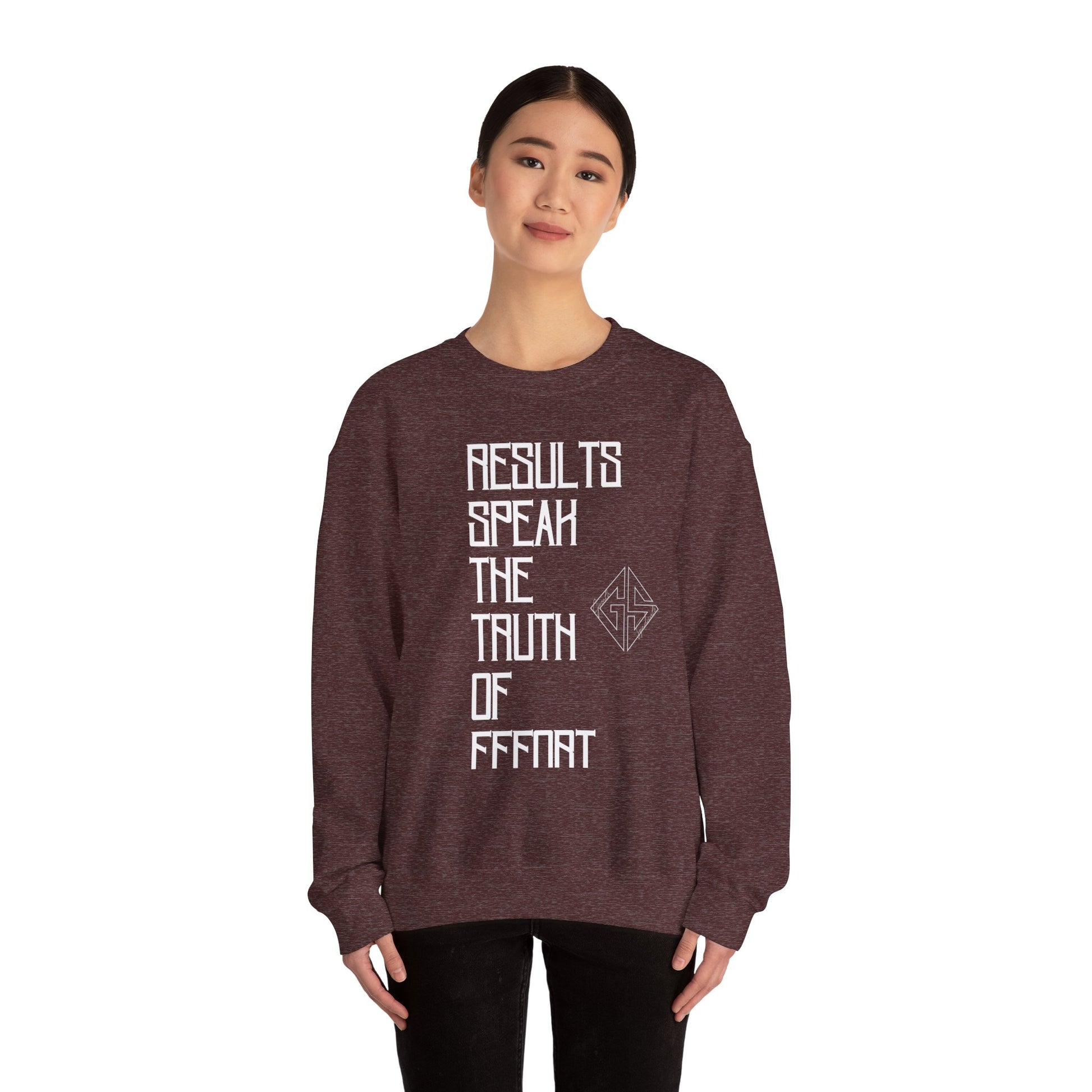 RESULTS SPEAK TRUTH. Sweatshirt.