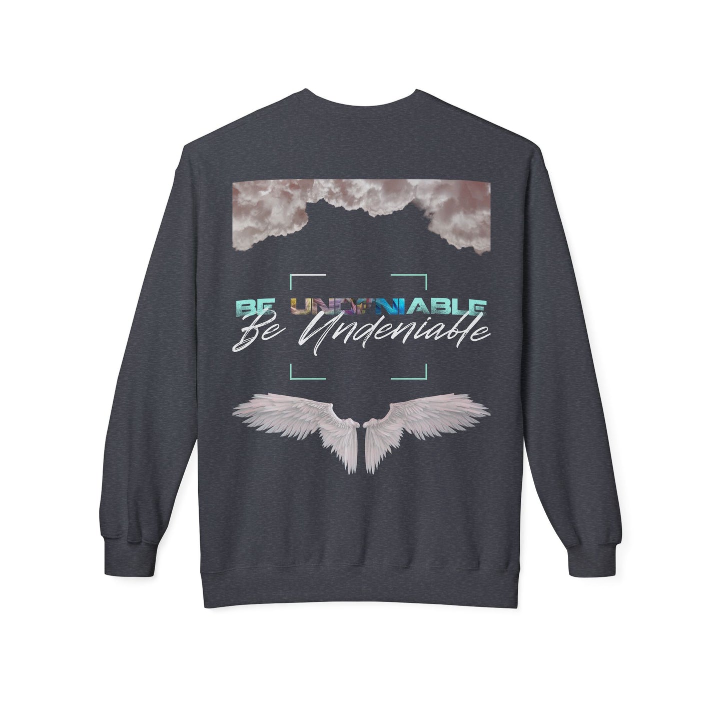 BE UNDENIABLE Softstyle Fleece Crewneck Sweatshirt