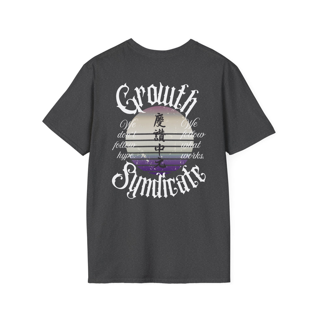 GROWTH. NO HYPE. T-shirt.