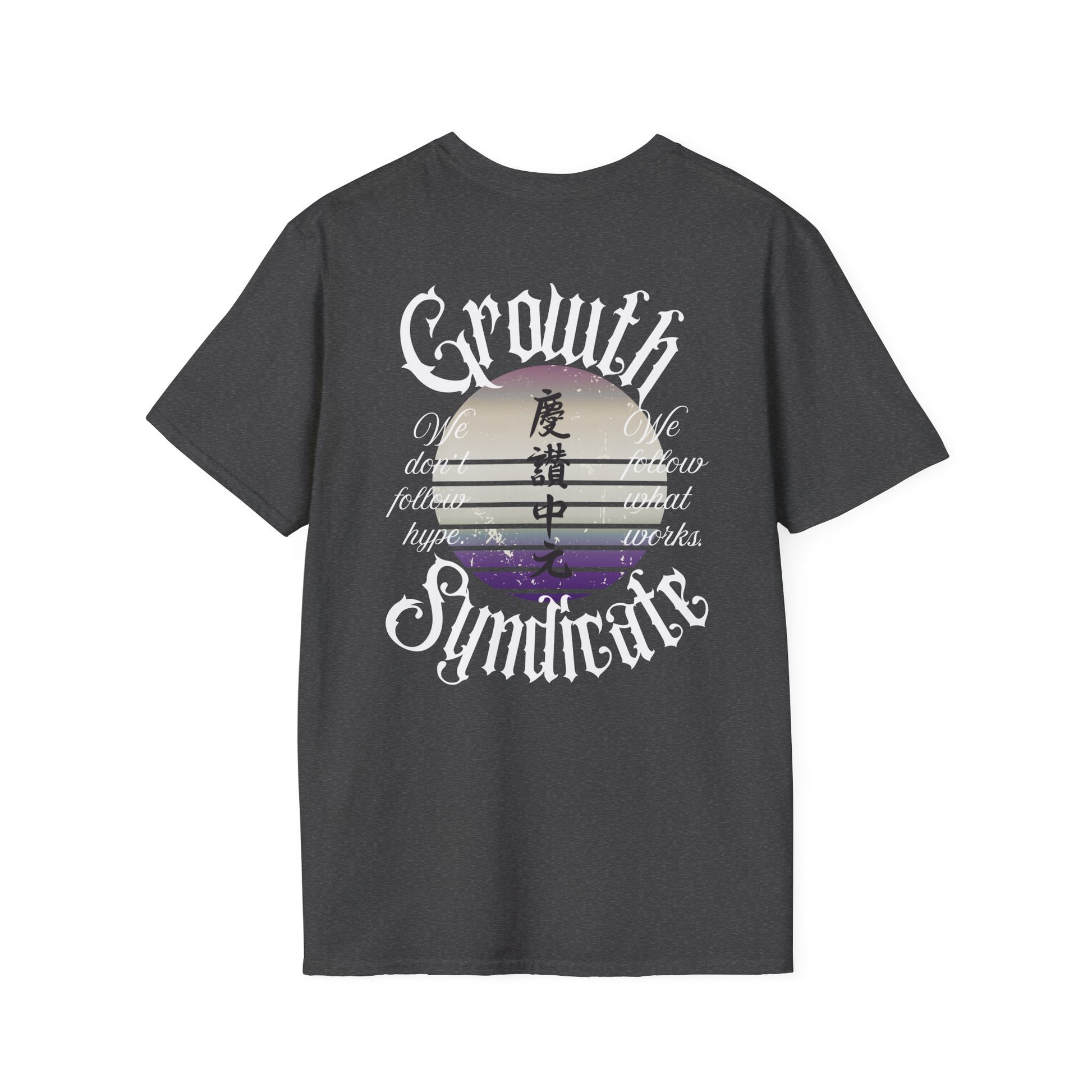 GROWTH. NO HYPE. T-shirt.