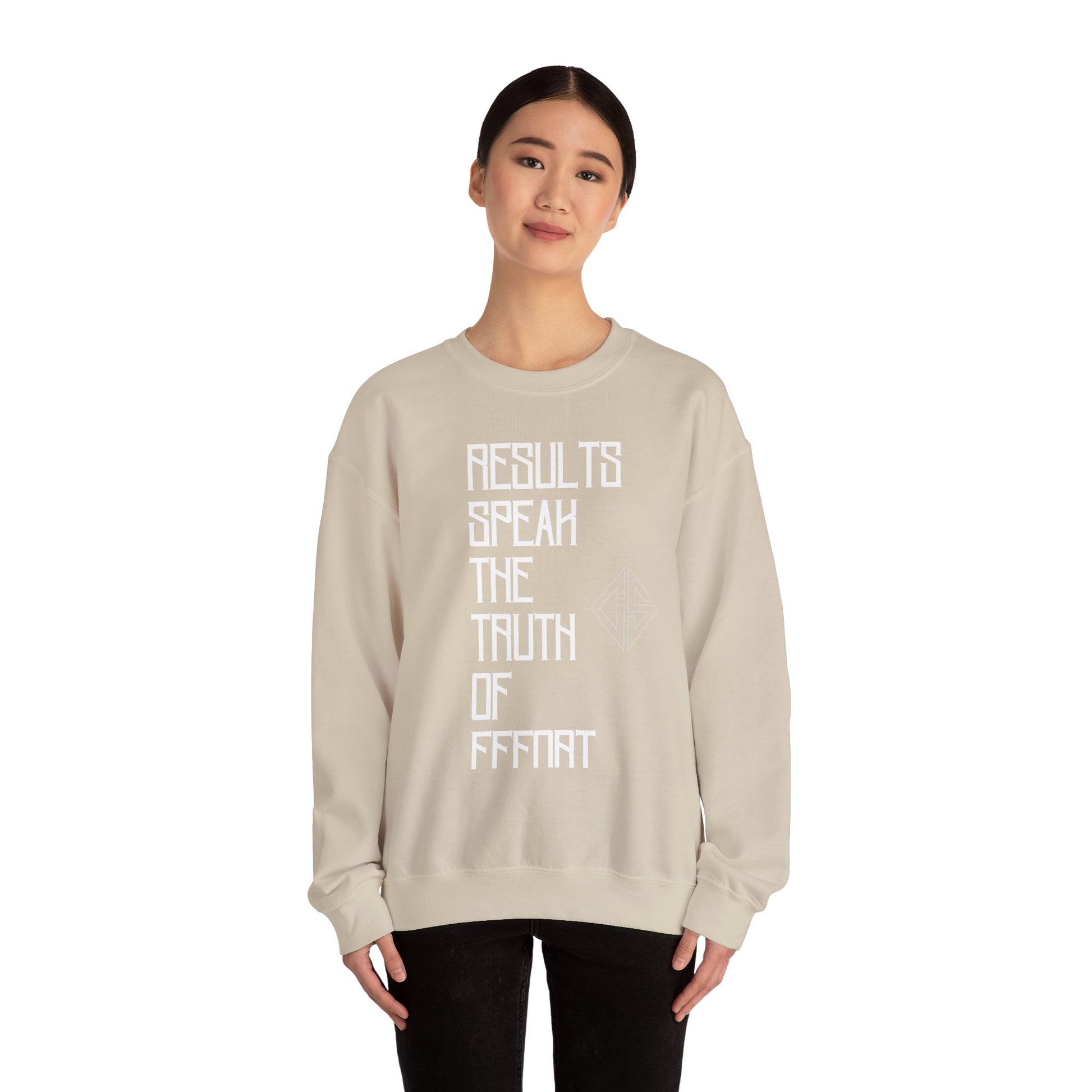RESULTS SPEAK TRUTH. Sweatshirt.