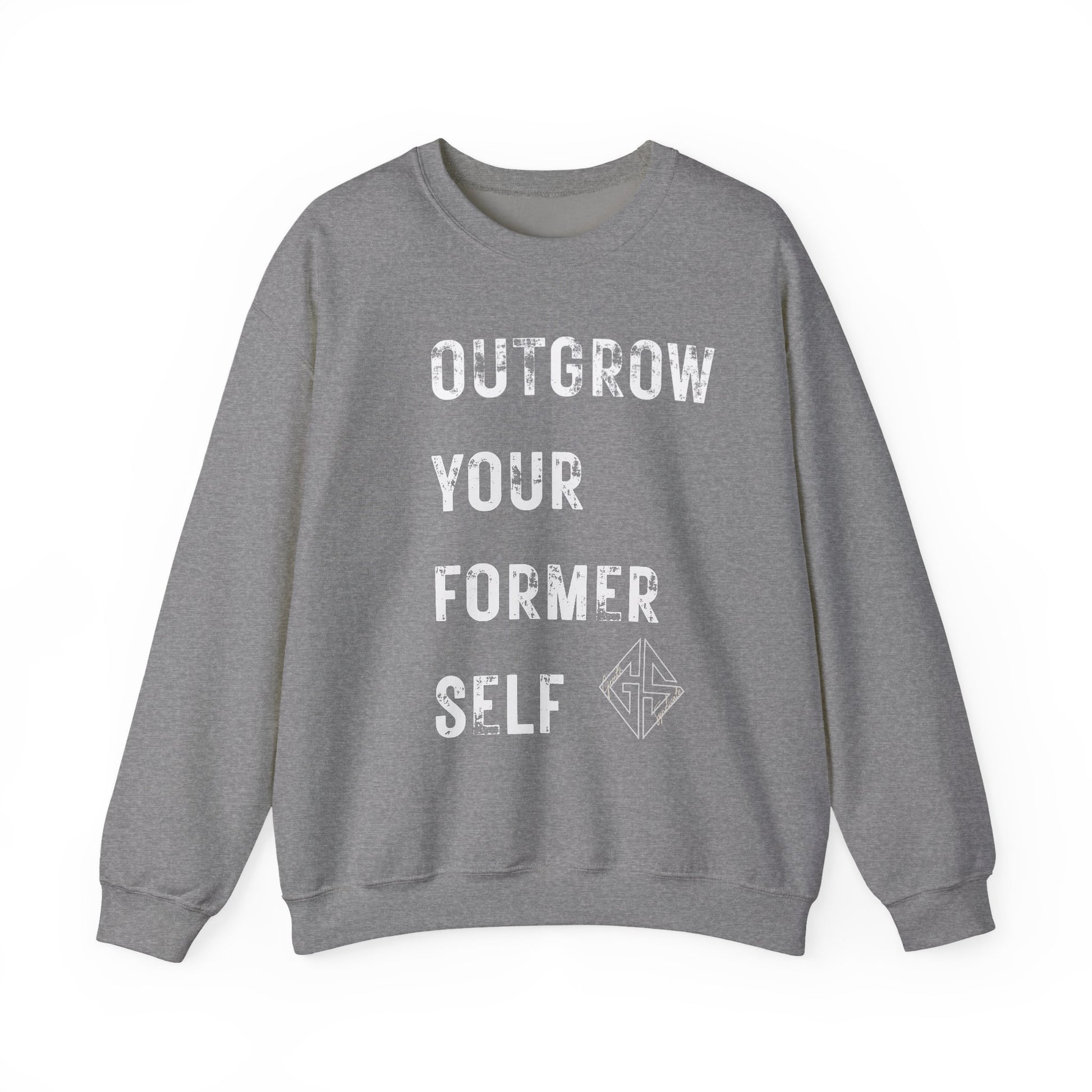 OUTGROW FORMER SELF. Sweatshirt.