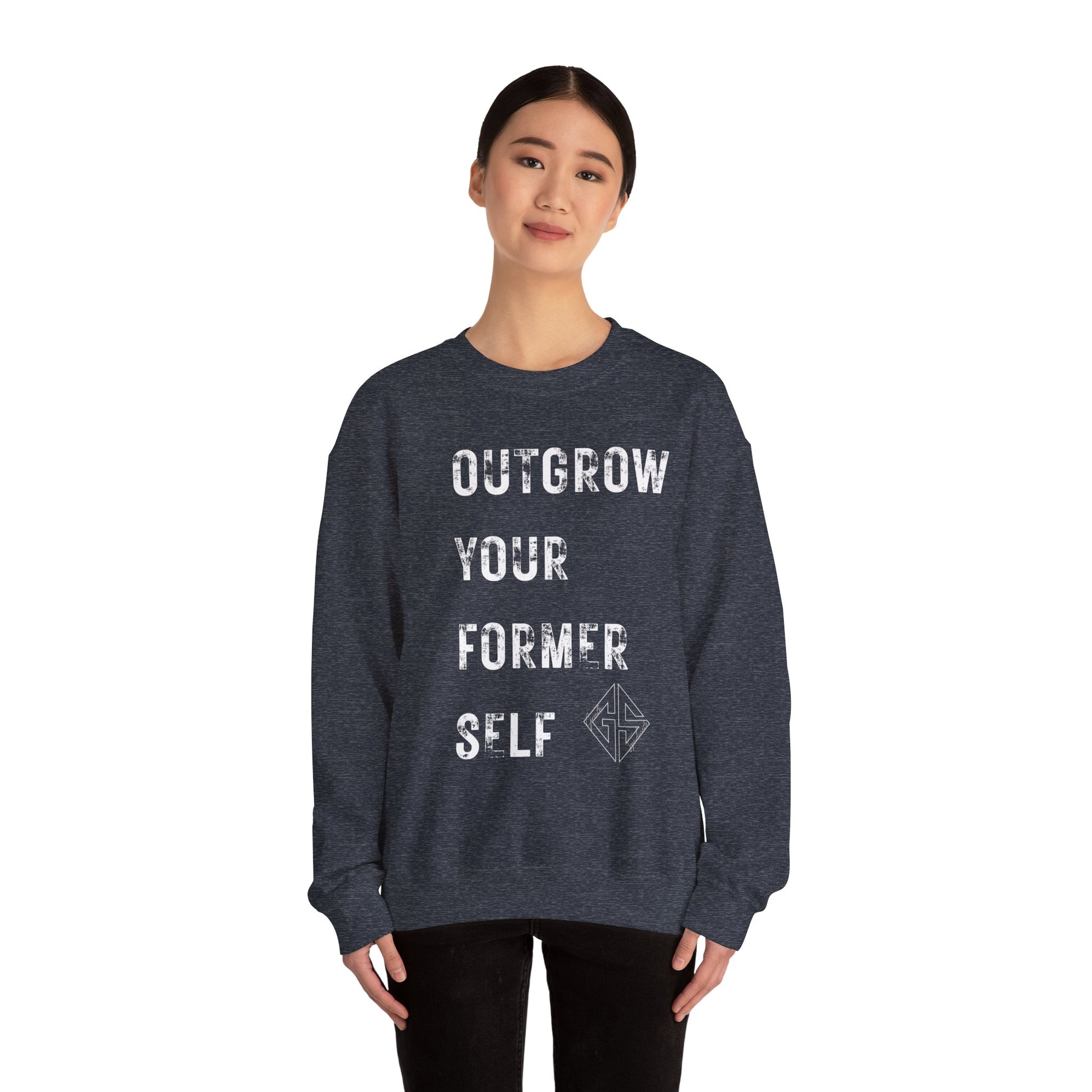 OUTGROW FORMER SELF. Sweatshirt.