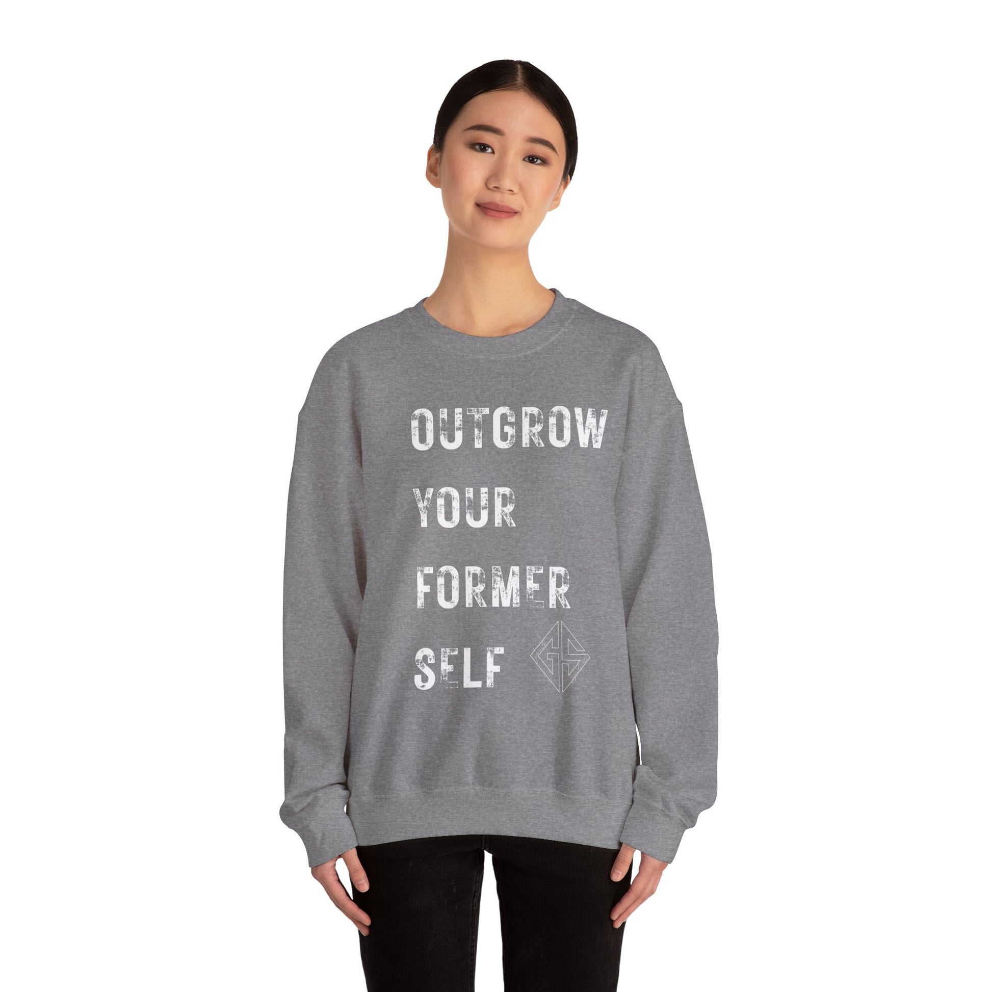 OUTGROW FORMER SELF. Sweatshirt.