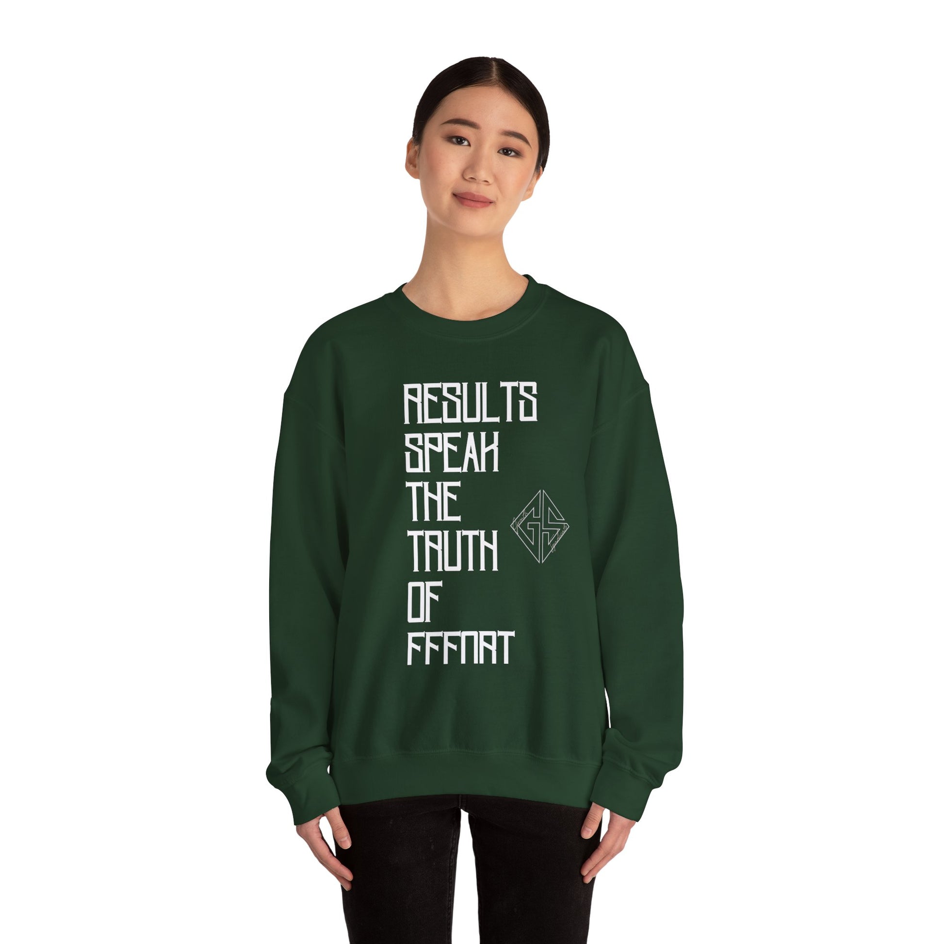 RESULTS SPEAK TRUTH. Sweatshirt.