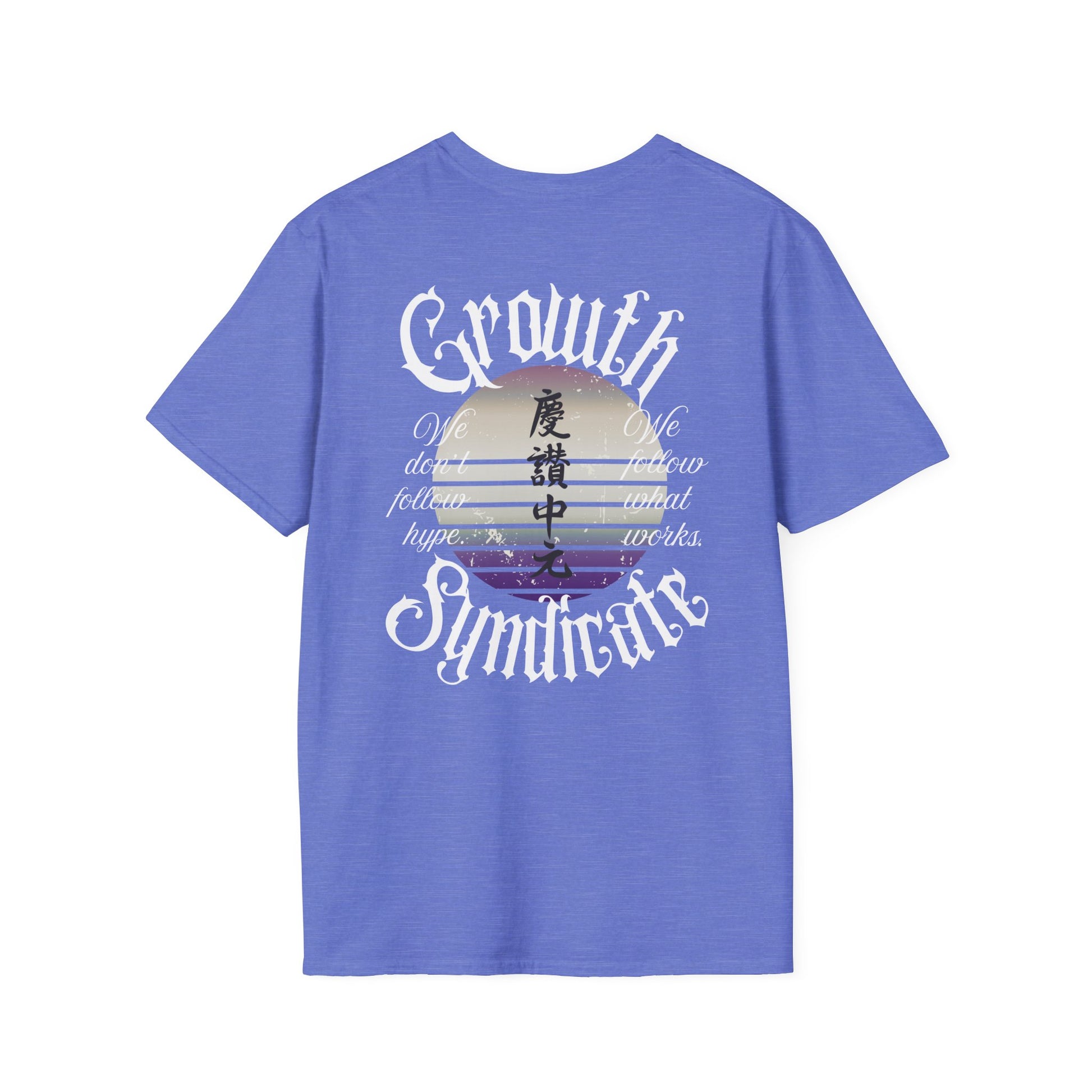 GROWTH. NO HYPE. T-shirt.