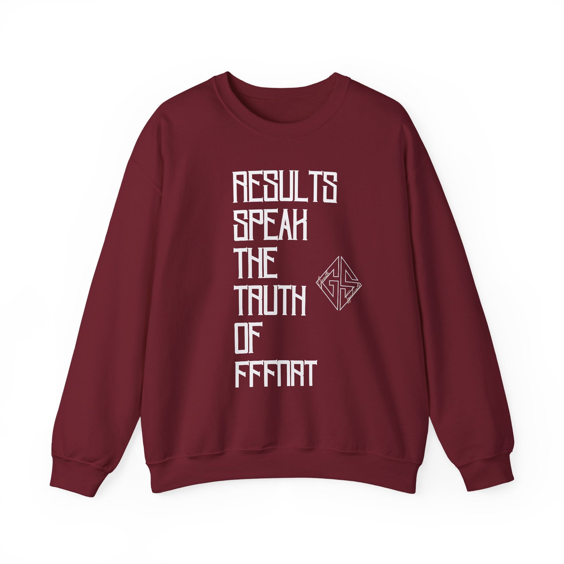 RESULTS SPEAK TRUTH. Sweatshirt.