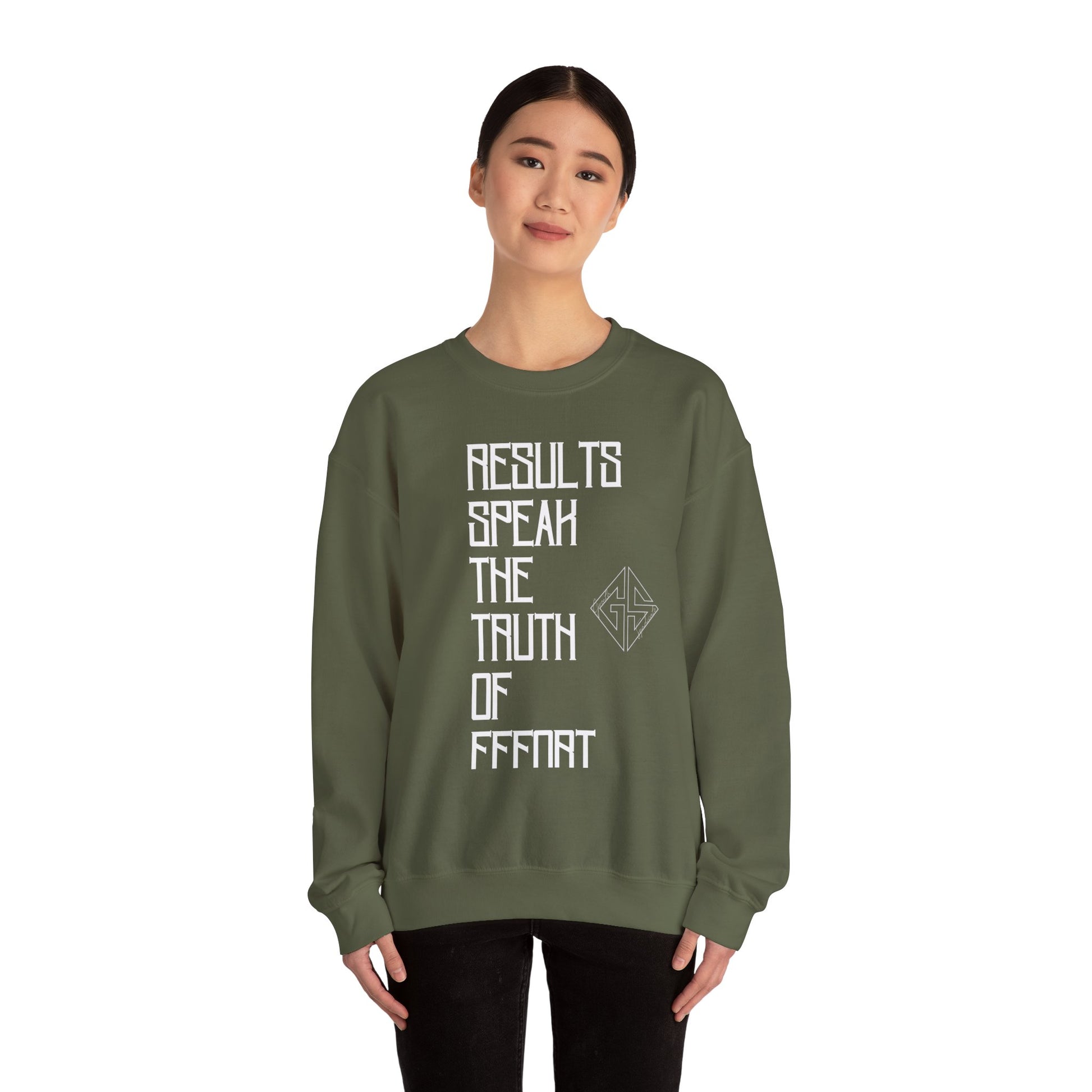 RESULTS SPEAK TRUTH. Sweatshirt.