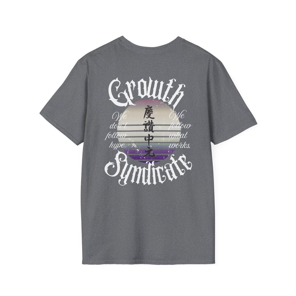 GROWTH. NO HYPE. T-shirt.