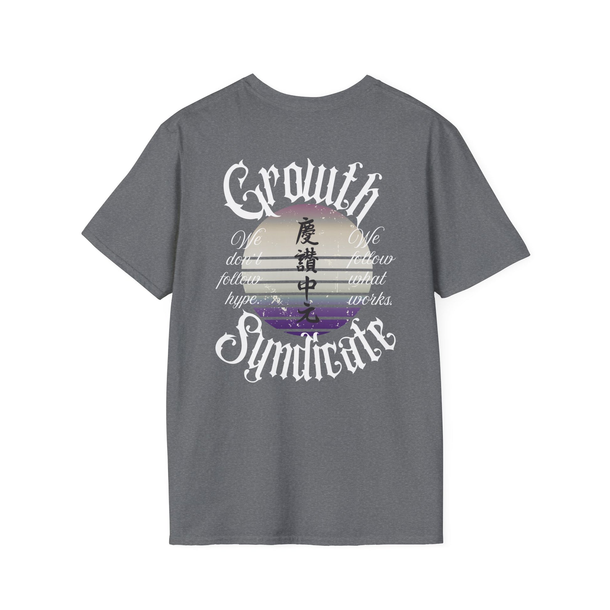 GROWTH. NO HYPE. T-shirt.
