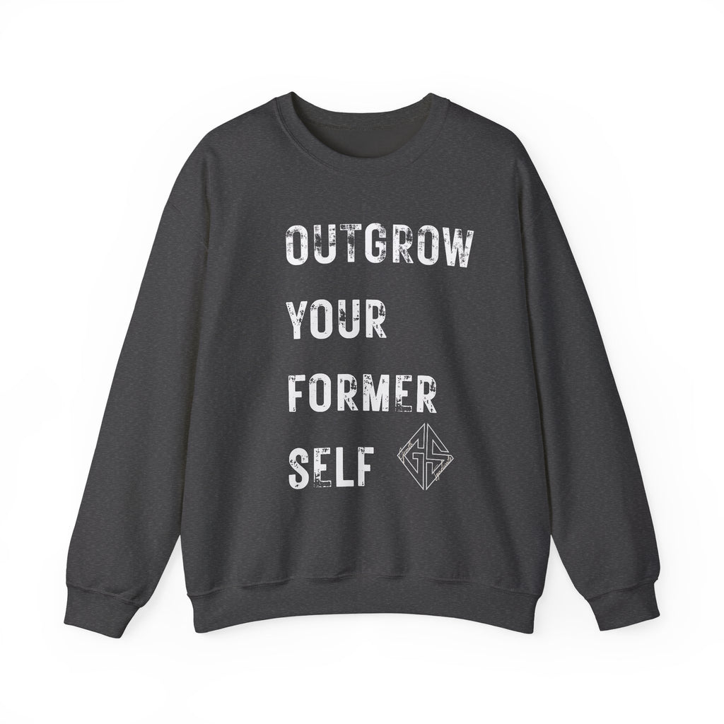 OUTGROW FORMER SELF. Sweatshirt.