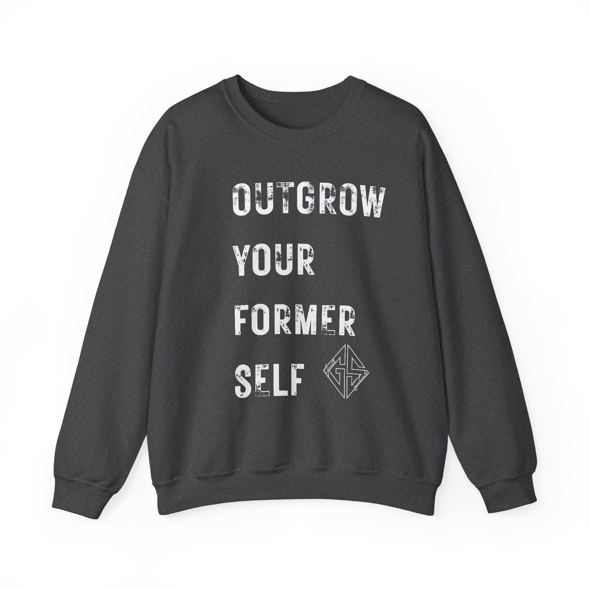 OUTGROW FORMER SELF. Sweatshirt.